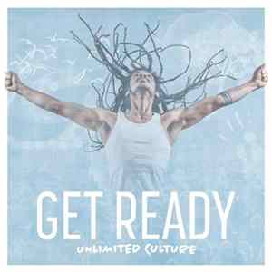 Unlimited Culture - Get Ready Mp3
