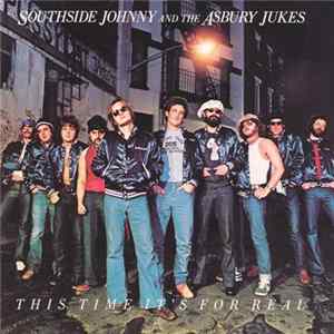 Southside Johnny And The Asbury Jukes - This Time It's For Real Mp3