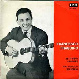 Francesco Frascino - Se Ti Devo Lasciare / Uno Scoglio Solitario Mp3