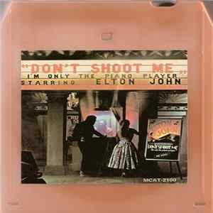 Elton John - Don't Shoot Me I'm Only The Piano Player Mp3