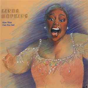 Linda Hopkins - How Blue Can You Get Mp3