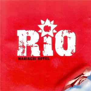 Rio - Mariachi Hotel Mp3