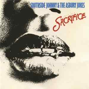 Southside Johnny & The Asbury Jukes - Love Is A Sacrifice Mp3