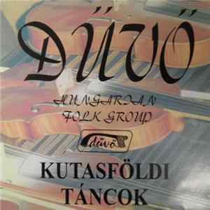 Dűvő Hungarian Folk Group - Kutasföldi Táncok Mp3