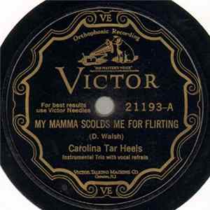 Carolina Tar Heels - My Mamma Scolds Me For Flirting / Good-Bye, My Bonnie, Good-Bye Mp3