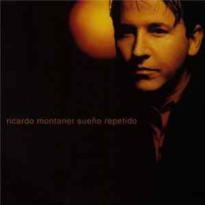 Ricardo Montaner - Sueño Repetido Mp3