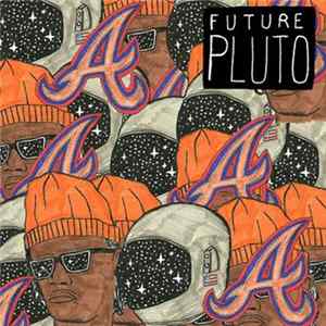 Future - Pluto (PBS‘ Alternative Version) Mp3
