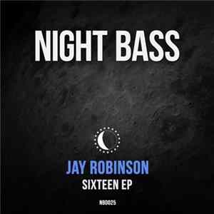 Jay Robinson - Sixteen EP Mp3