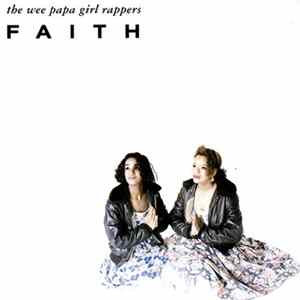 The Wee Papa Girl Rappers - Faith Mp3