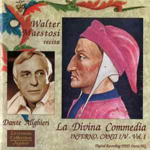 Dante Alighieri - Walter Maestosi - La Divina Commedia - Inferno - Canti I/V - Vol. I Mp3