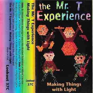 The Mr. T Experience - Making Things With Light Mp3