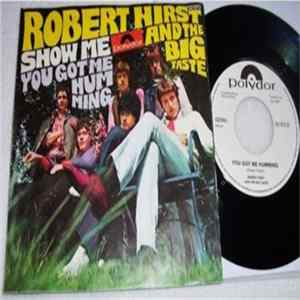 Robert Hirst And The Big Taste - Show Me Mp3