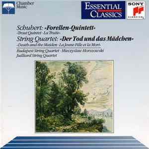 Schubert / Budapest String Quartet, Mieczyslaw Horszowski, Juilliard String Quartet - Trout Quintet - Death And The Maiden Mp3