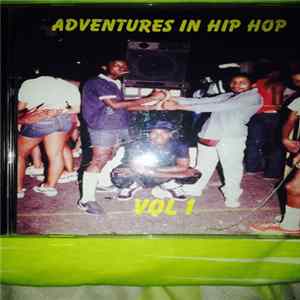 Adventure in Hip Hop / Volume One - 80's Hip Hop Compilaton Mp3
