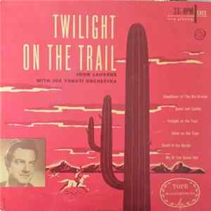 John Laurenz With Joe Venuti Orchestra - Twilight On The Trail Mp3