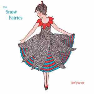 The Snow Fairies - Feel You Up Mp3