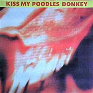 Kiss My Poodles Donkey - Kiss My Poodles Donkey Mp3