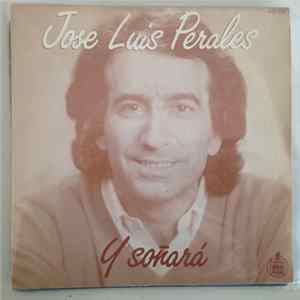 José Luis Perales - Y Soñara Mp3