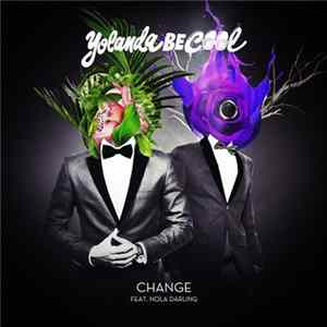 Yolanda Be Cool Feat. Nola Darling - Change Mp3