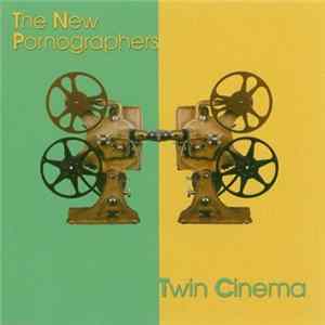 The New Pornographers - Twin Cinema Mp3