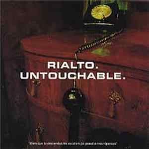 Rialto - Untouchable Mp3