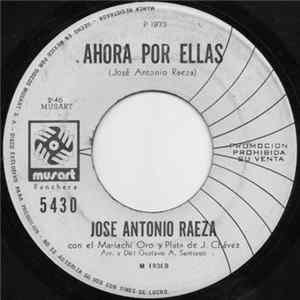 José Antonio Raeza Con El Mariachi Oro Y Plata De J. Chávez - Ahora Por Ellas Mp3