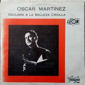 Oscar Martinez - Óscar Martínez Declama A la Belleza Criolla Mp3