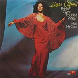 Linda Clifford - Bridge Over Troubled Water / Hold Me Close Mp3