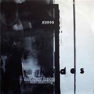 Kudos - East Coast Fusion / Soul Searching Mp3
