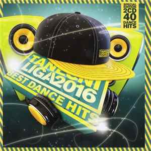 Various - Taneční Liga - Best Dance Hits 2016 Mp3