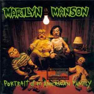 Marilyn Manson - Portrait Of An American Family Mp3