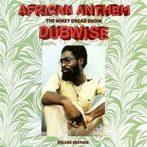 Mikey Dread - African Anthem The Mikey Dread Show Dubwise Mp3