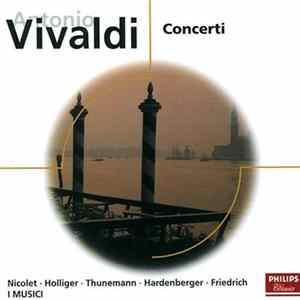 Antonio Vivaldi / Aurèle Nicolet, Heinz Holliger, Klaus Thunemann, Håkan Hardenberger, Reinhold Friedrich, I Musici - Concerti Mp3