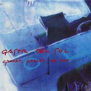 Gastr Del Sol - Crookt, Crackt, Or Fly Mp3