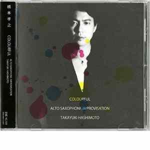 Takayuki Hashimoto - Colourful: Alto Saxophone Improvisation Mp3