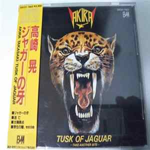 Akira - Tusk Of Jaguar - Take Another Bite Mp3