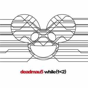 Deadmau5 - while(1 Mp3