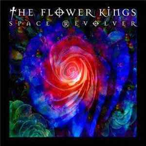 The Flower Kings - Space Revolver Mp3