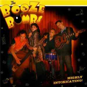 The Booze Bombs - Highly Intoxicating! Mp3