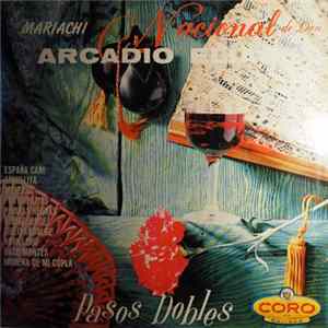 Mariachi Nacional De Don Arcadio Elias - Pasodobles Mp3