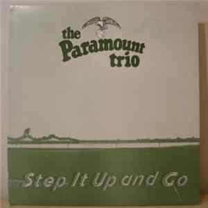 The Paramount Trio - Step It Up And Go Mp3