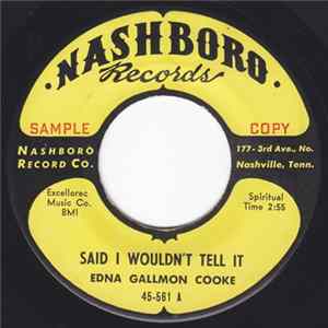 Edna Gallmon Cooke - Said I Wouldn't Tell It / Hide Me Mp3