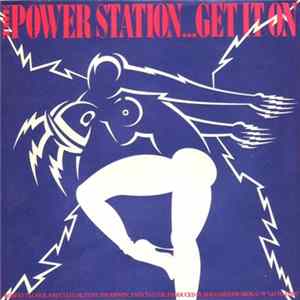 The Power Station - Get It On (Bang A Gong) Mp3