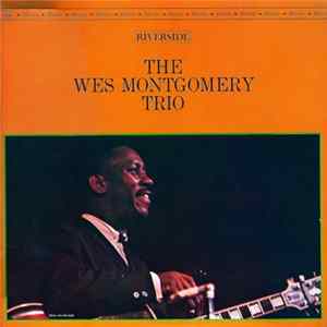 The Wes Montgomery Trio - The Wes Montgomery Trio Mp3