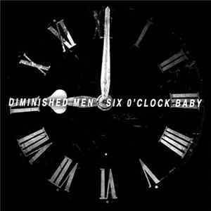 Diminished Men - Six O'Clock Baby Mp3
