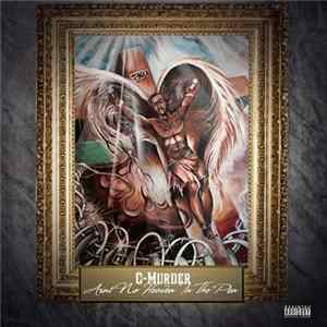 C-Murder - Ain't No Heaven In The Pen Mp3