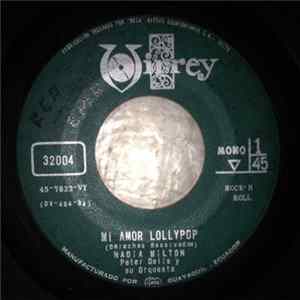 Nadia Milton, Peter Delis Y Su Orq. - Mi Amor Lollypop / A Fuerza de Rezar Mp3