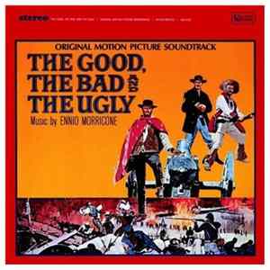 Ennio Morricone - The Good, The Bad And The Ugly (Original Motion Picture Soundtrack) Mp3