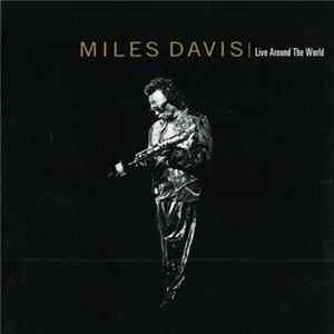 Miles Davis - Live Around The World Mp3