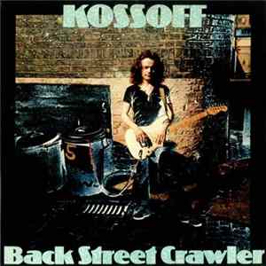 Paul Kossoff - Back Street Crawler Mp3